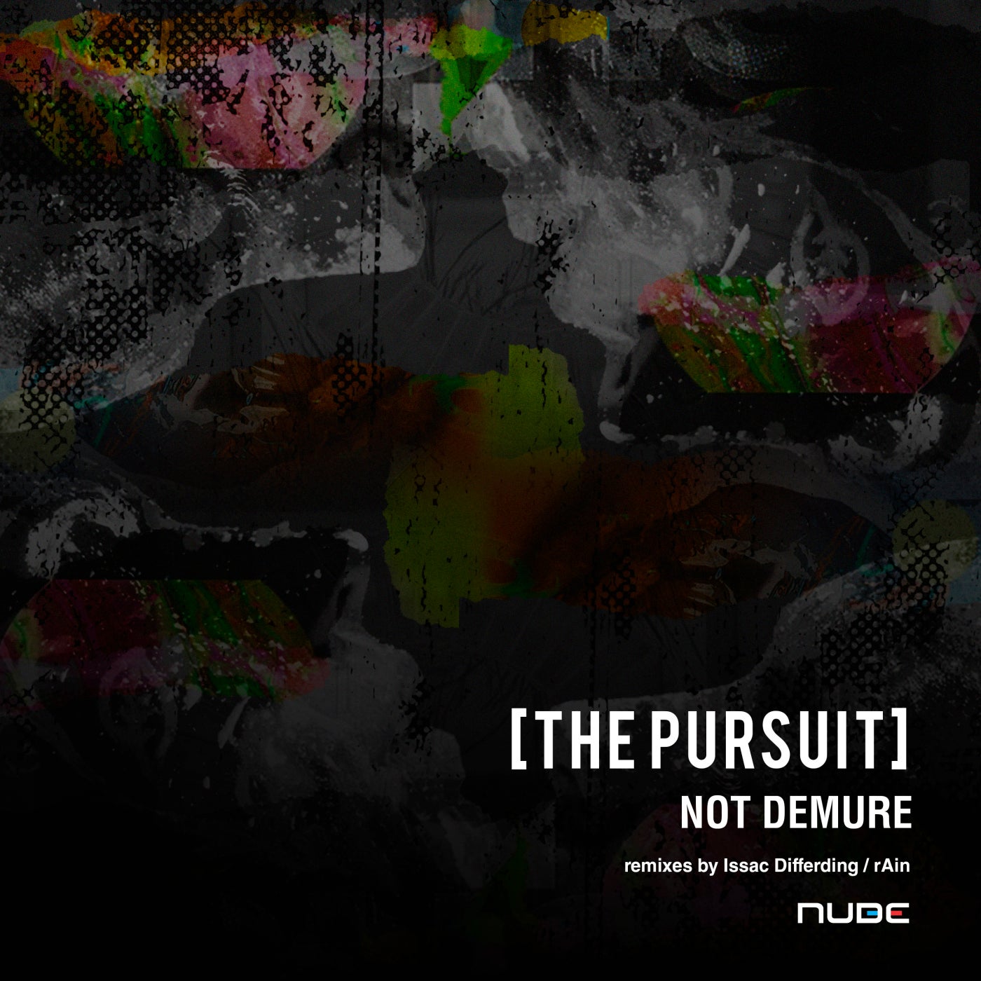 Not Demure – The Pursuit [NUB060]